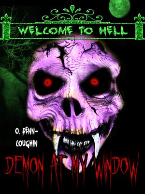 cover image of Demon at My Window (Welcome to Hell Series)